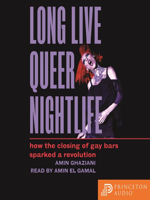 Title details for Long Live Queer Nightlife by Amin Ghaziani - Available